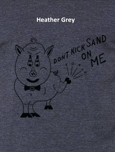 Don't Kick Sand On Me