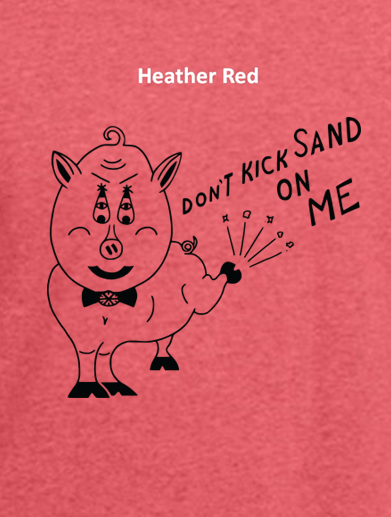 Don't Kick Sand On Me