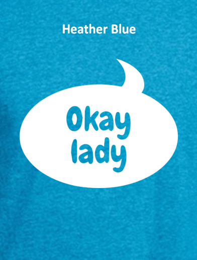 Okay Lady