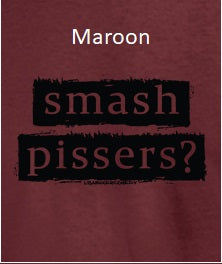 Smash Pissers?