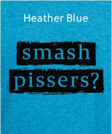 Smash Pissers?