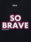 So Brave